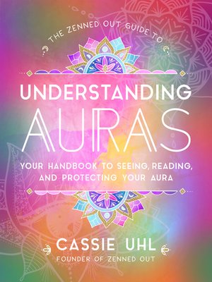 cover image of The Zenned Out Guide to Understanding Auras